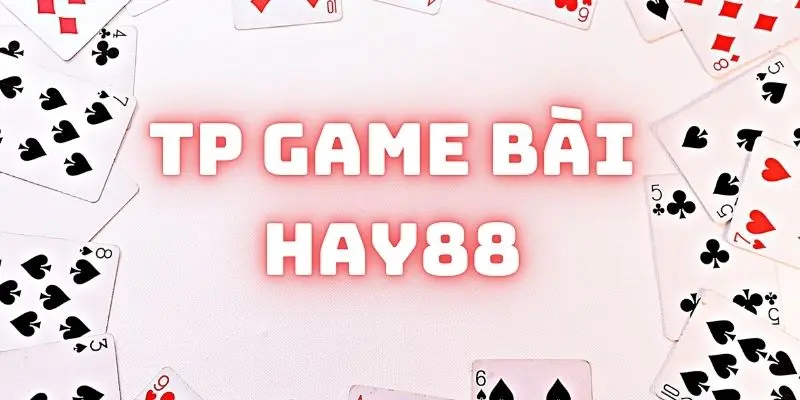 TP game bài Hay88