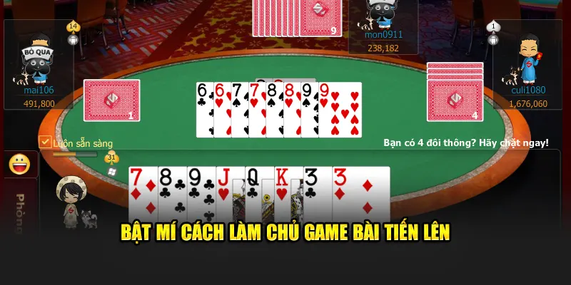 Bật mí cách làm chủ game bài tiến lên
