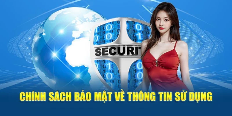 Chính sách bảo mật về việc sử dụng thông tin cá nhân khách hàng