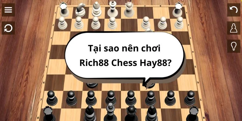 Lý do nên chơi Rich88 Chess tại nhà cái Hay88