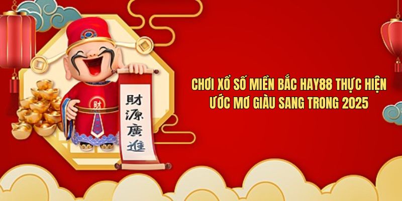 Xổ số miền bắc Hay88